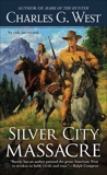 Silver City Massacre, West, Charles G.