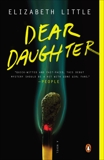 Dear Daughter: A Novel, Little, Elizabeth