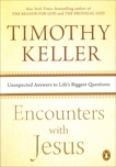 Encounters with Jesus: Unexpected Answers to Life's Biggest Questions, Keller, Timothy