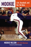 Mookie: Life, Baseball, and the '86 Mets, Sherman, Erik & Wilson, Mookie