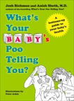 What's Your Baby's Poo Telling You?: A Bottoms-Up Guide to Your Baby's Health, Sheth, Anish & Richman, Josh