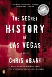 The Secret History of Las Vegas: A Novel, Abani, Chris