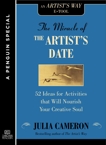 The Miracle of the Artist's Date: 52 Ideas for Activities that will Nourish Your Creative Soul: A Special from Tarcher/Penguin, Cameron, Julia