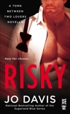 Risky: Torn Between Two Lovers (InterMix), Davis, Jo