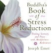 Buddha's Book of Stress Reduction: Finding Serenity and Peace with Mindfulness Meditation, Emet, Joseph