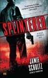 Splintered, Schultz, Jamie