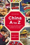 China A to Z: Everything You Need to Know to Understand Chinese Customs and Culture, Chai, May-lee & Chai, Winberg