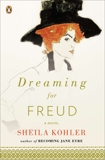 Dreaming for Freud: A Novel, Kohler, Sheila