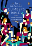 The Social Climber's Bible: A Book of Manners, Practical Tips, and Spiritual Advice for the Upwardly Mobile, Johnson, Jazz & Wittenborn, Dirk