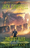 The Lost Fleet: Beyond the Frontier: Steadfast, Campbell, Jack