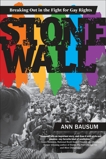 Stonewall: Breaking Out in the Fight for Gay Rights, Bausum, Ann