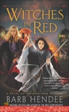 Witches in Red: A Novel of the Mist-Torn Witches, Hendee, Barb
