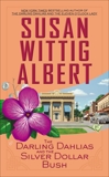 The Darling Dahlias and the Silver Dollar Bush, Albert, Susan Wittig