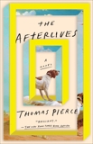 The Afterlives: A Novel, Pierce, Thomas