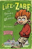 Life of Zarf: The Trouble with Weasels: The Trouble with Weasels, Harrell, Rob