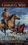 Trial at Fort Keogh, West, Charles G.