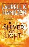 A Shiver of Light, Hamilton, Laurell K.