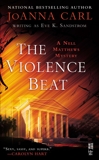 The Violence Beat: A Nell Matthews Mystery (InterMix), Carl, JoAnna