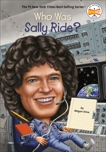 Who Was Sally Ride?, Stine, Megan