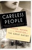 Careless People: Murder, Mayhem, and the Invention of The Great Gatsby, Churchwell, Sarah