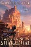 Twelve Kings in Sharakhai, Beaulieu, Bradley P.