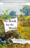 No Book but the World: A Novel, Cohen, Leah Hager