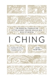 I Ching: The Essential Translation of the Ancient Chinese Oracle and Book of Wisdom, Minford, John