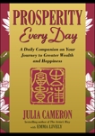 Prosperity Every Day: A Daily Companion on Your Journey to Greater Wealth and Happiness, Cameron, Julia & Lively, Emma