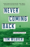 Never Coming Back: A David Raker Mystery, Weaver, Tim