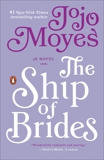 The Ship of Brides: A Novel, Moyes, Jojo