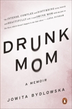 Drunk Mom: A Memoir, Bydlowska, Jowita