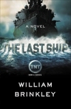 The Last Ship: A Novel, Brinkley, William