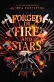 Forged in Fire and Stars, Robertson, Andrea