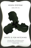 White is for Witching, Oyeyemi, Helen