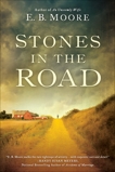 Stones In the Road, Moore, E. B. & Moore, E.B.