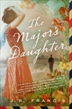 The Major's Daughter: A Novel, Francis, J. P.