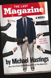 The Last Magazine: A Novel, Hastings, Michael