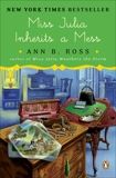 Miss Julia Inherits a Mess: A Novel, Ross, Ann B.