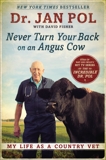 Never Turn Your Back on an Angus Cow: My Life as a Country Vet, Pol, Dr. Jan & Fisher, David