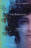 Enchantress: A Novel of Rav Hisda's Daughter, Anton, Maggie