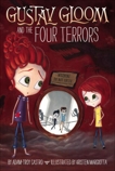 Gustav Gloom and the Four Terrors #3, Castro, Adam-Troy