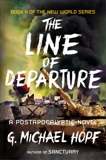 The Line of Departure: A Postapocalyptic Novel, Hopf, G. Michael