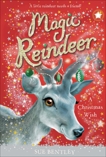 Magic Reindeer: A Christmas Wish, Bentley, Sue