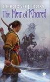 The Heir of Khored: Book Three of The Seven-Petaled Shield, Ross, Deborah J.