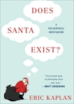 Does Santa Exist?: A Philosophical Investigation, Kaplan, Eric