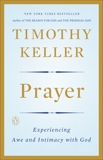 Prayer: Experiencing Awe and Intimacy with God, Keller, Timothy