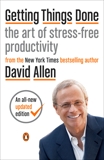 Getting Things Done: The Art of Stress-Free Productivity, Allen, David