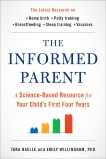 The Informed Parent: A Science-Based Resource for Your Child's First Four Years, Willingham, Emily & Haelle, Tara