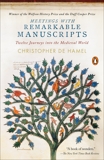 Meetings with Remarkable Manuscripts: Twelve Journeys into the Medieval World, de Hamel, Christopher