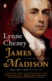 James Madison: A Life Reconsidered, Cheney, Lynne